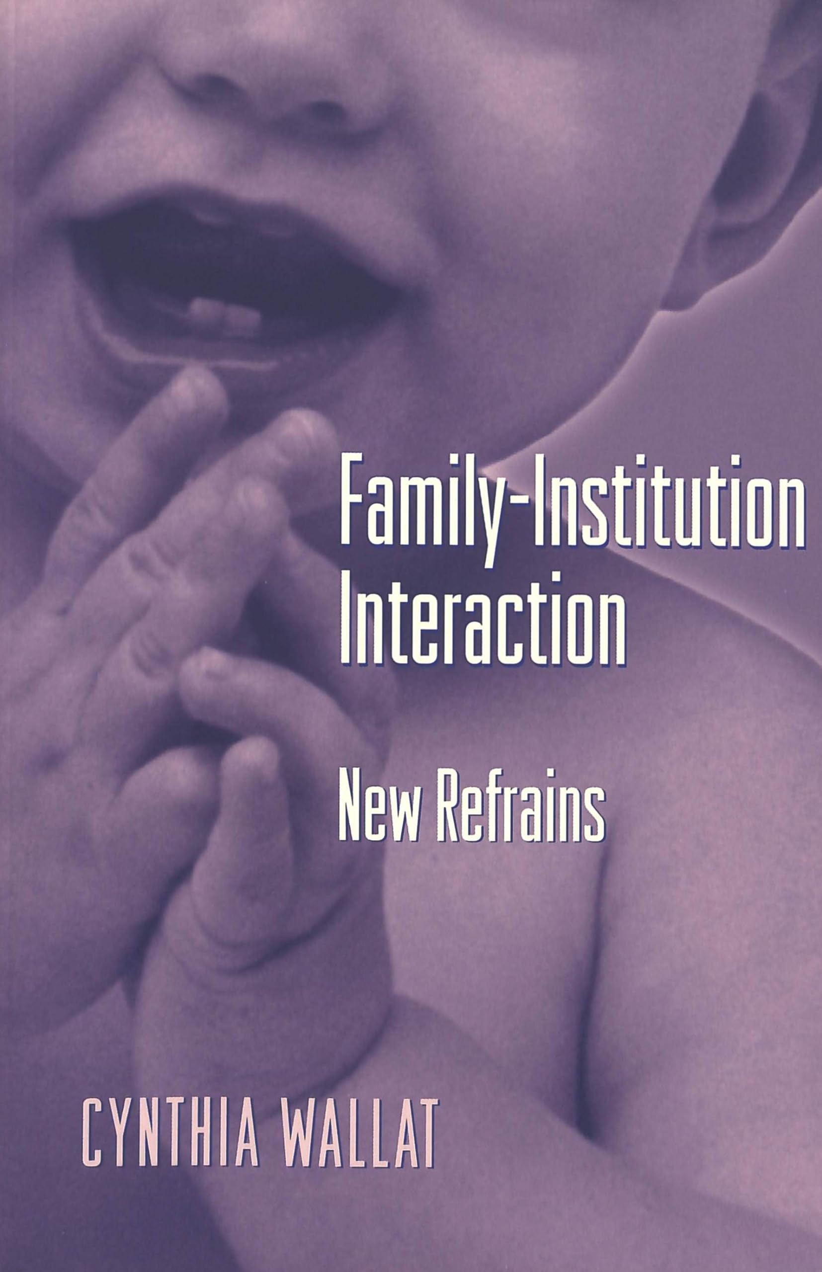 Familyinstitution Interaction: New Refrains,New