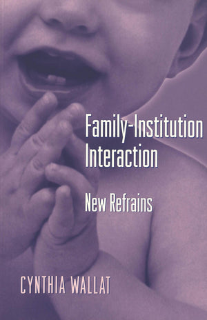Familyinstitution Interaction: New Refrains,New