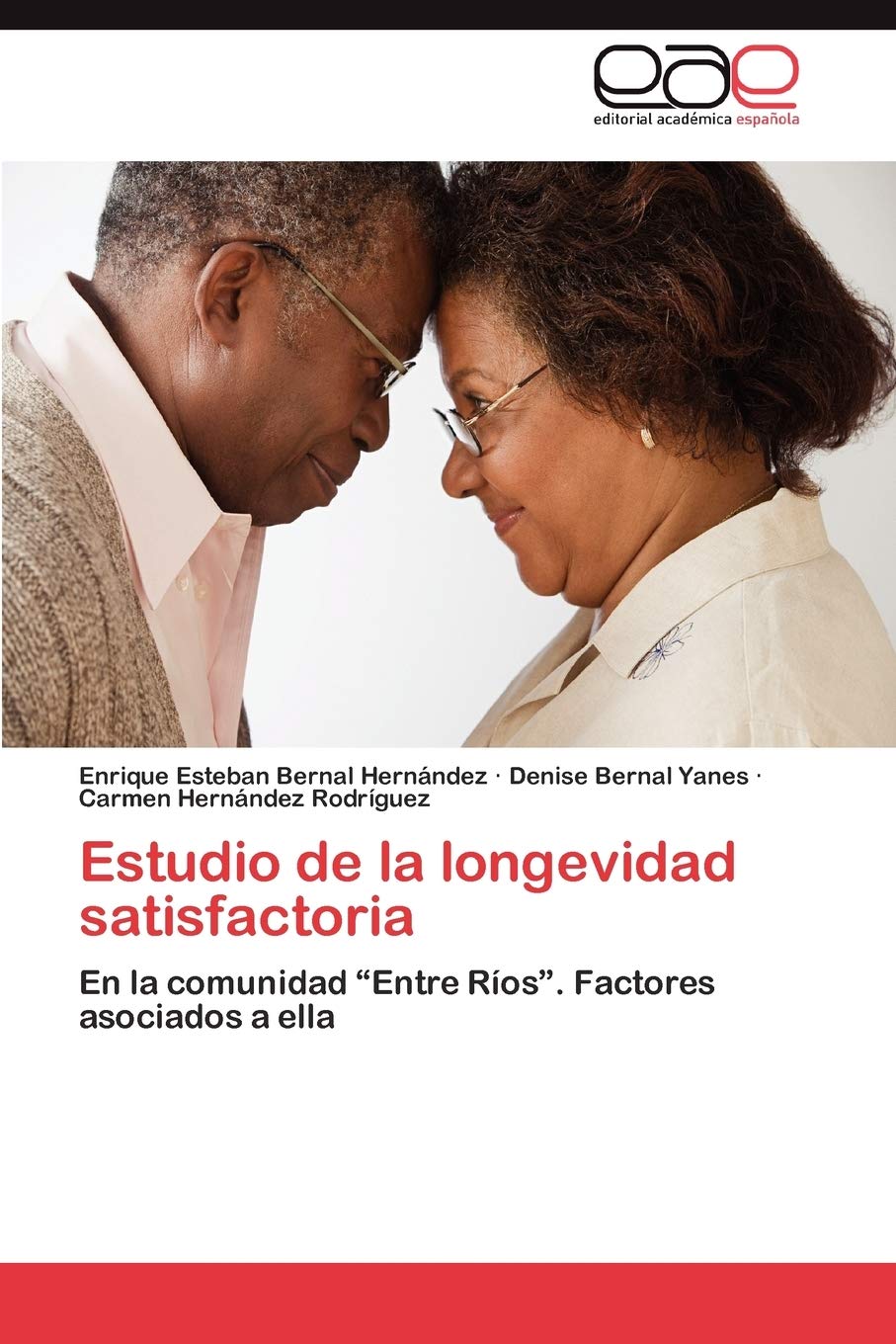 Estudio de la longevidad satisfactoria: En la comunidad Entre Ros. Factores asociados a ella (Spanish Edition),Used