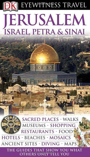 Dk Eyewitness Travel Guide: Jerusalem, Israel, Petra & Sinai,New