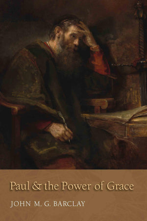 Paul and the Power of Grace,New
