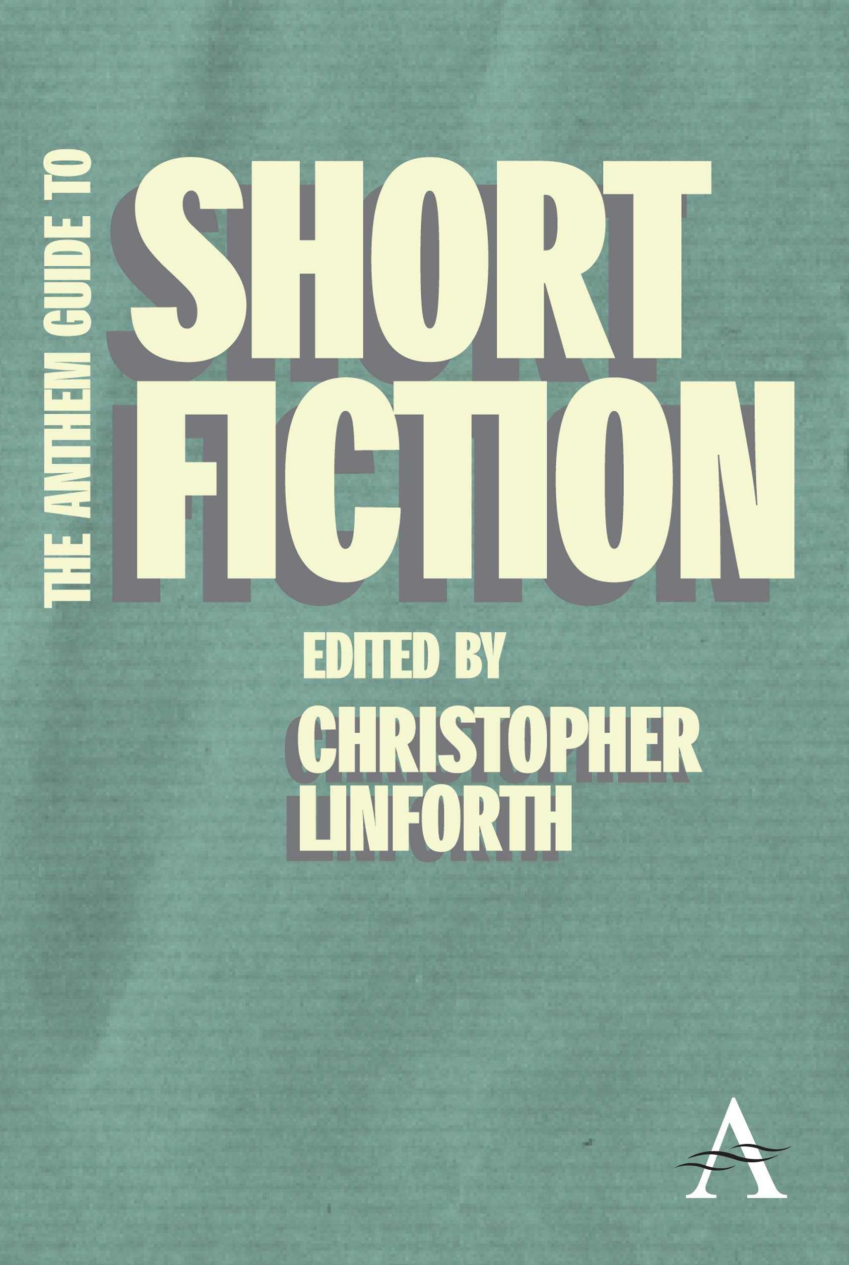 The Anthem Guide to Short Fiction (Anthem Learning),Used