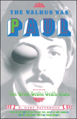 The Walrus Was Paul: The Great Beatle Death Clues,Used