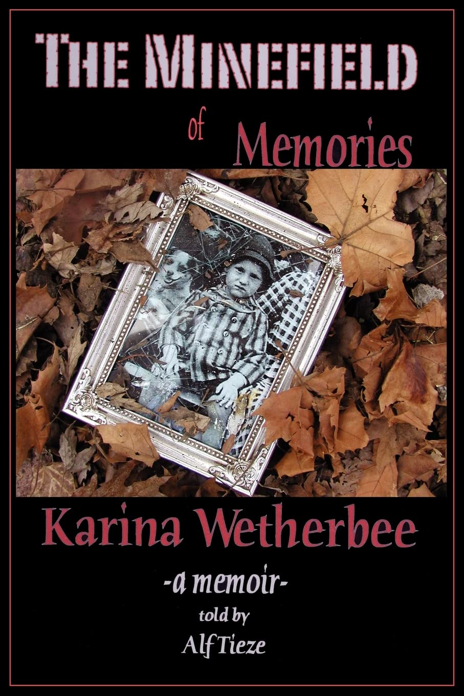 The Minefield of Memories: a memoir,Used