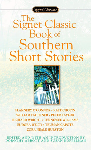 The Signet Classic Book of Southern Short Stories,New