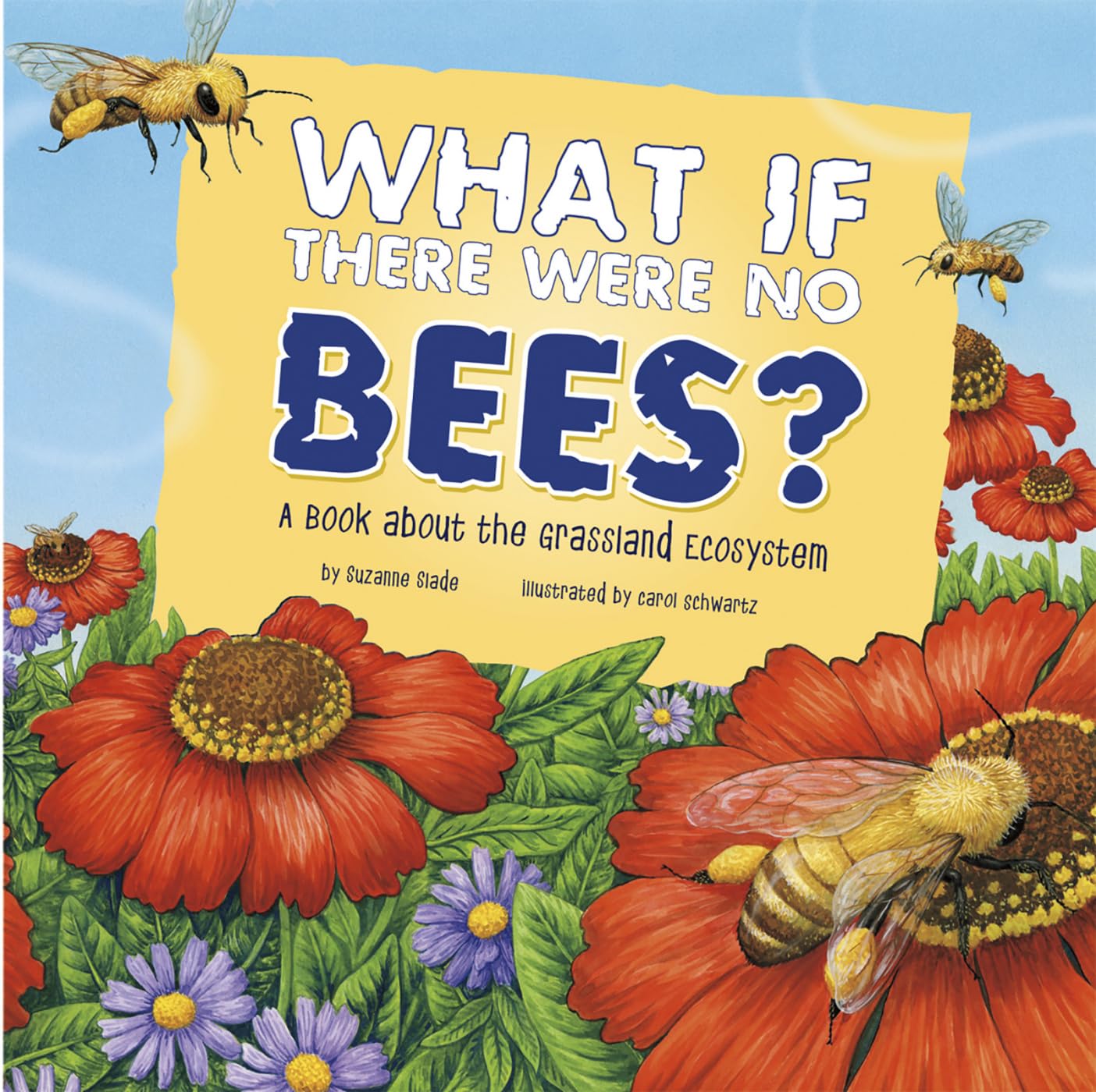 What If There Were No Bees?: A Book About The Grassland Ecosystem (Food Chain Reactions),New