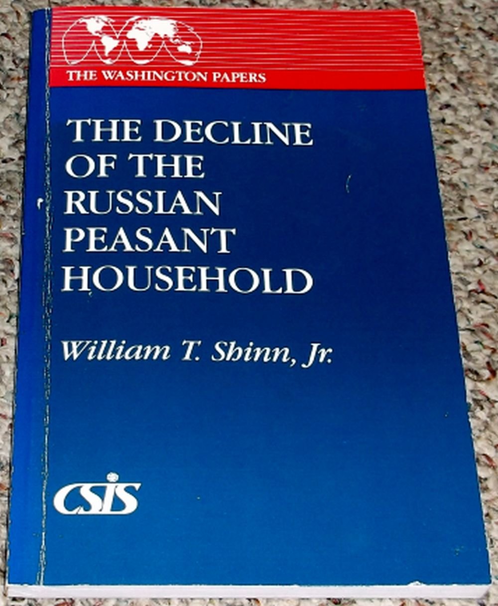 The Decline of the Russian Peasant Household (The Washington Papers/124),Used
