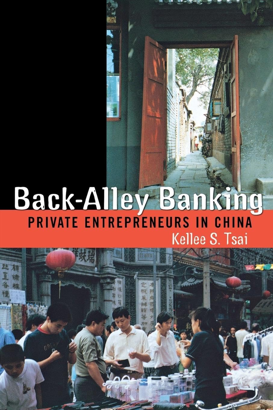 BackAlley Banking: Private Entrepreneurs in China,Used