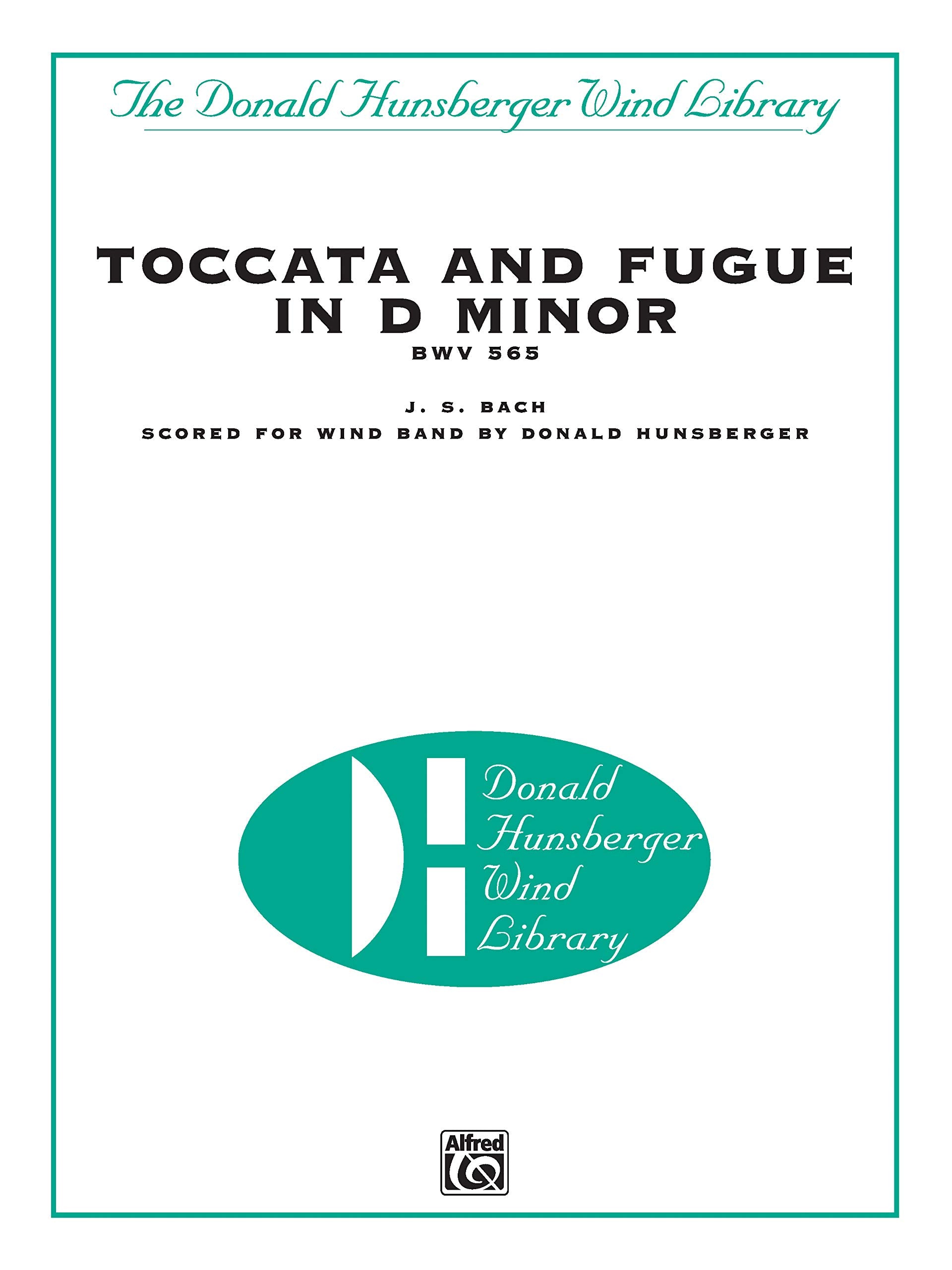 Toccata and Fugue in d Minor, Bwv 565: Score and Parts (The Donald Hunsberger Wind Library),Used