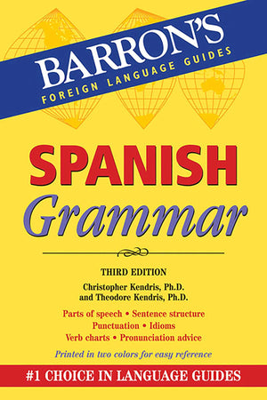 Spanish Grammar: Beginner, Intermediate, And Advanced Levels (Barron'S Grammar)