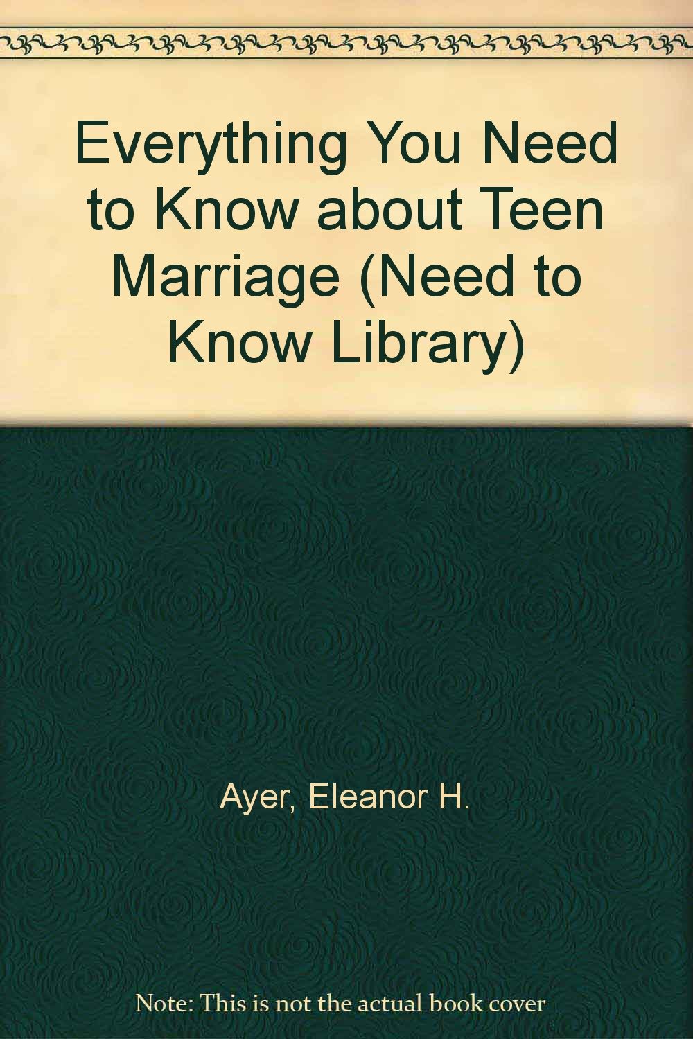 Everything You Need to Know About Teen Marriage (Need to Know Library),Used