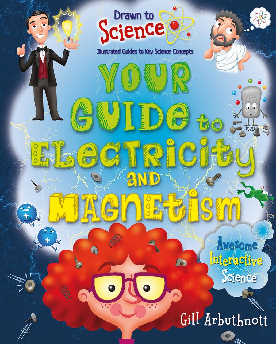 Your Guide to Electricity and Magnetism (Drawn to Science: Illustrated Guides to Key Science Concepts),Used