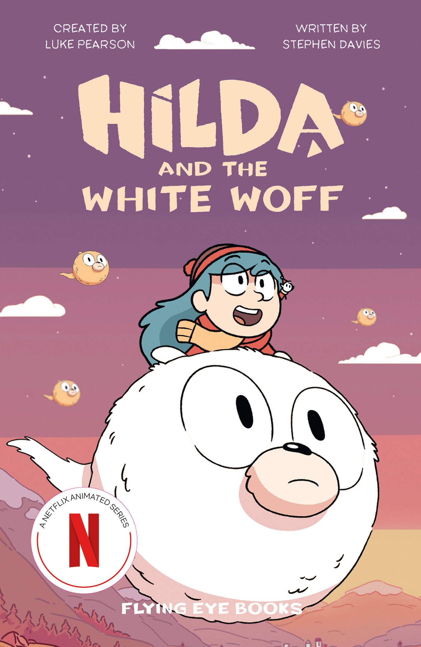 Hilda and the White Woff: Hilda Netflix TieIn 6 (Hilda TieIn),Used