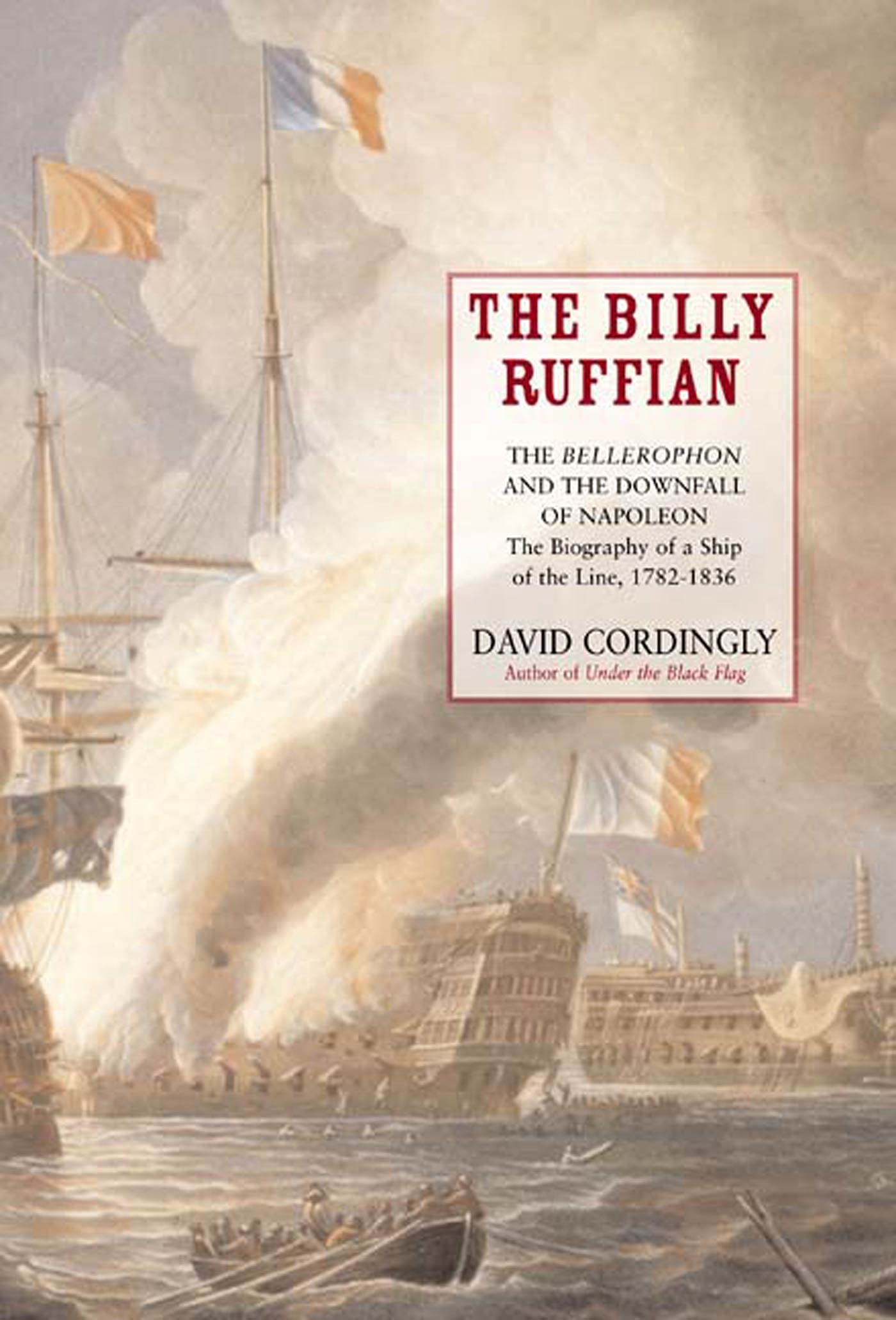 The Billy Ruffian: The Bellerophon and the Downfall of Napoleon,New