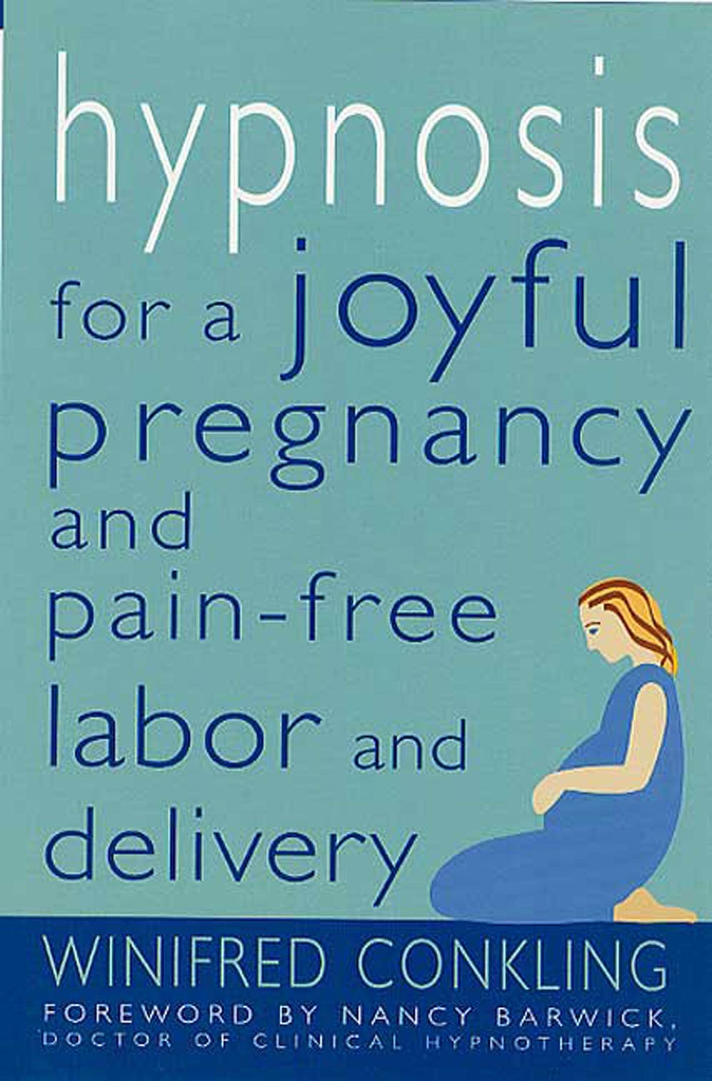 Hypnosis for a Joyful Pregnancy and PainFree Labor and Delivery,Used