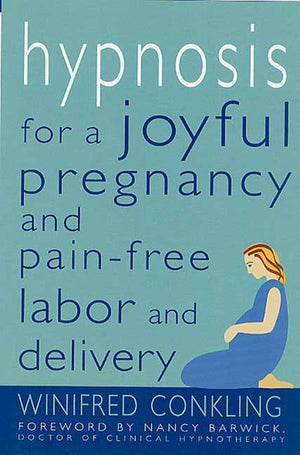 Hypnosis for a Joyful Pregnancy and PainFree Labor and Delivery,Used