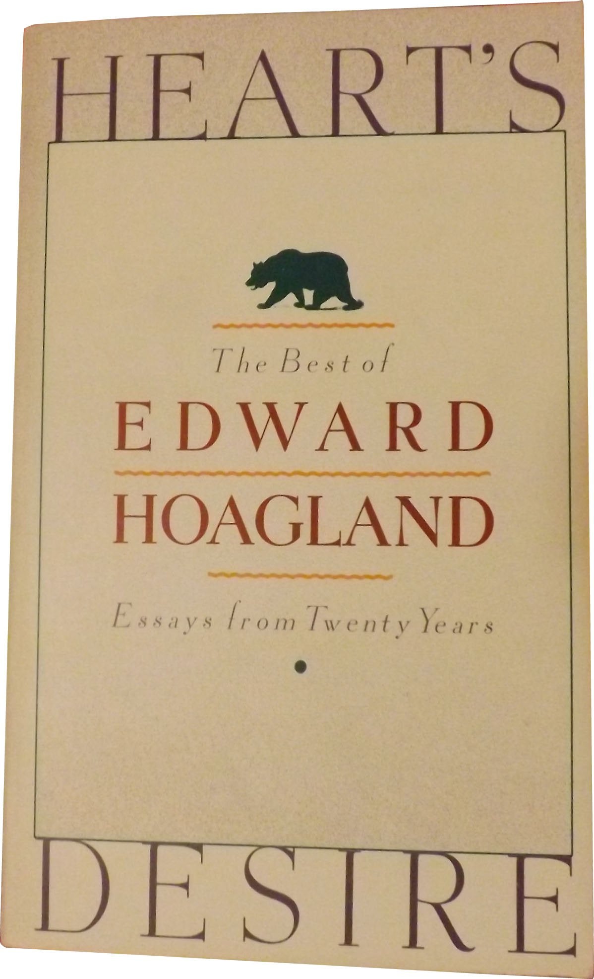 Heart's Desire: The Best of Edward Hoagland: Essays from Twenty Years,Used