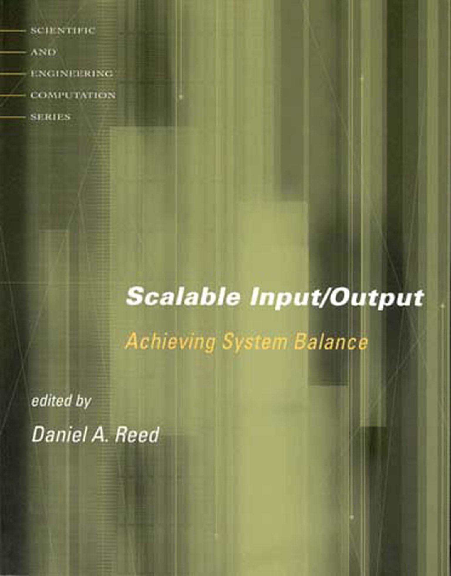Scalable Input/Output: Achieving System Balance (Scientific and Engineering Computation),Used