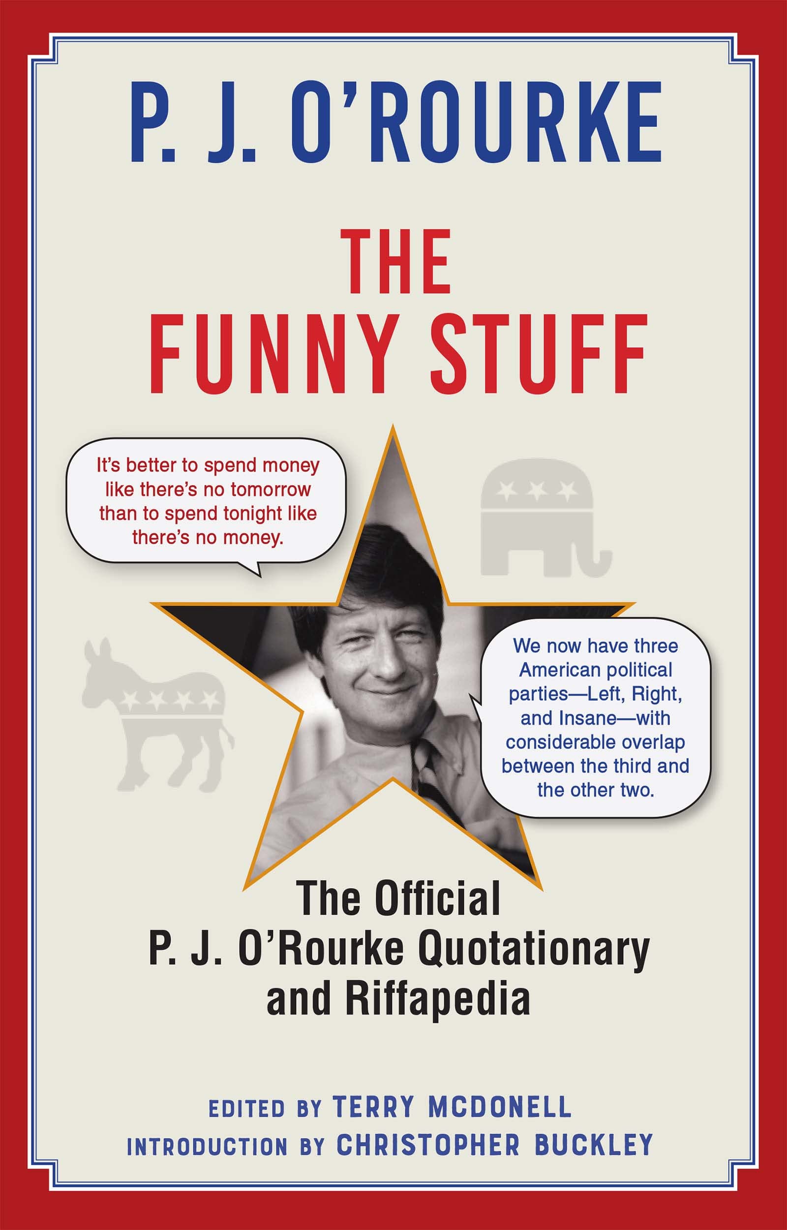 The Funny Stuff: The Official P. J. Orourke Quotationary And Riffapedia,New