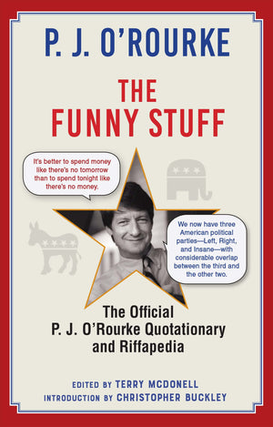 The Funny Stuff: The Official P. J. Orourke Quotationary And Riffapedia,Used