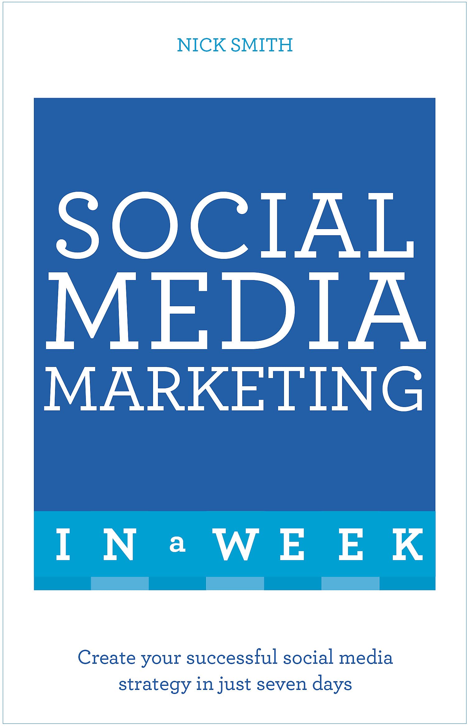 Successful Social Media Marketing In A Week