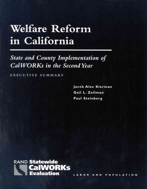 Welfare Reform In California: State And Country Implementation Of Calworks In The First Year,Used