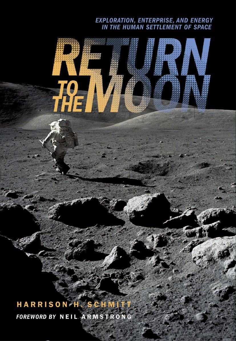 Return to the Moon: Exploration, Enterprise, and Energy in the Human Settlement of Space,Used