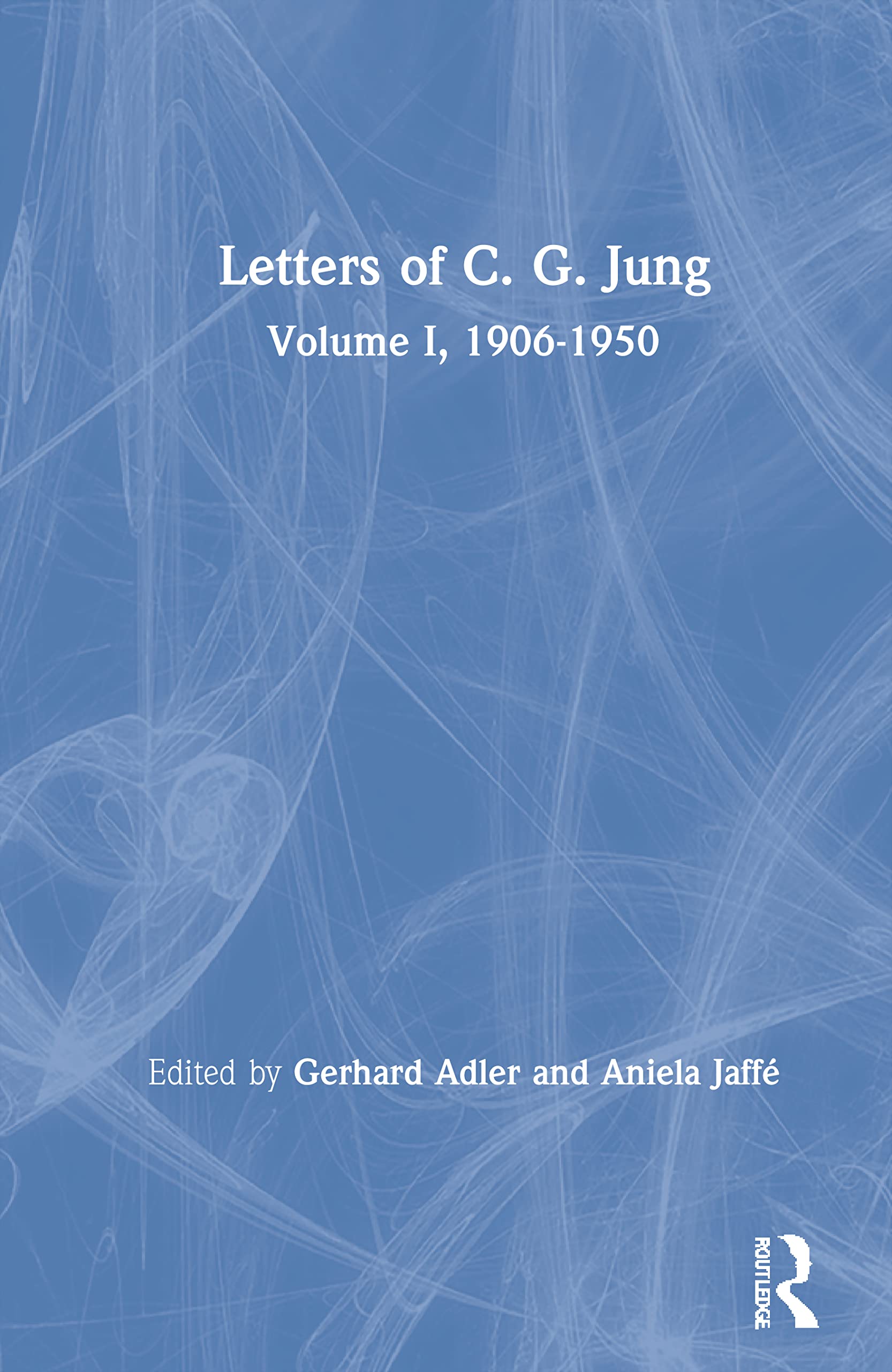 Letters of C. G. Jung: Volume I, 19061950,Used