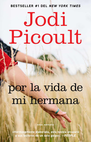 Por la vida de mi hermana (My Sister s Keeper): Novela (Atria Espanol) (Spanish Edition)