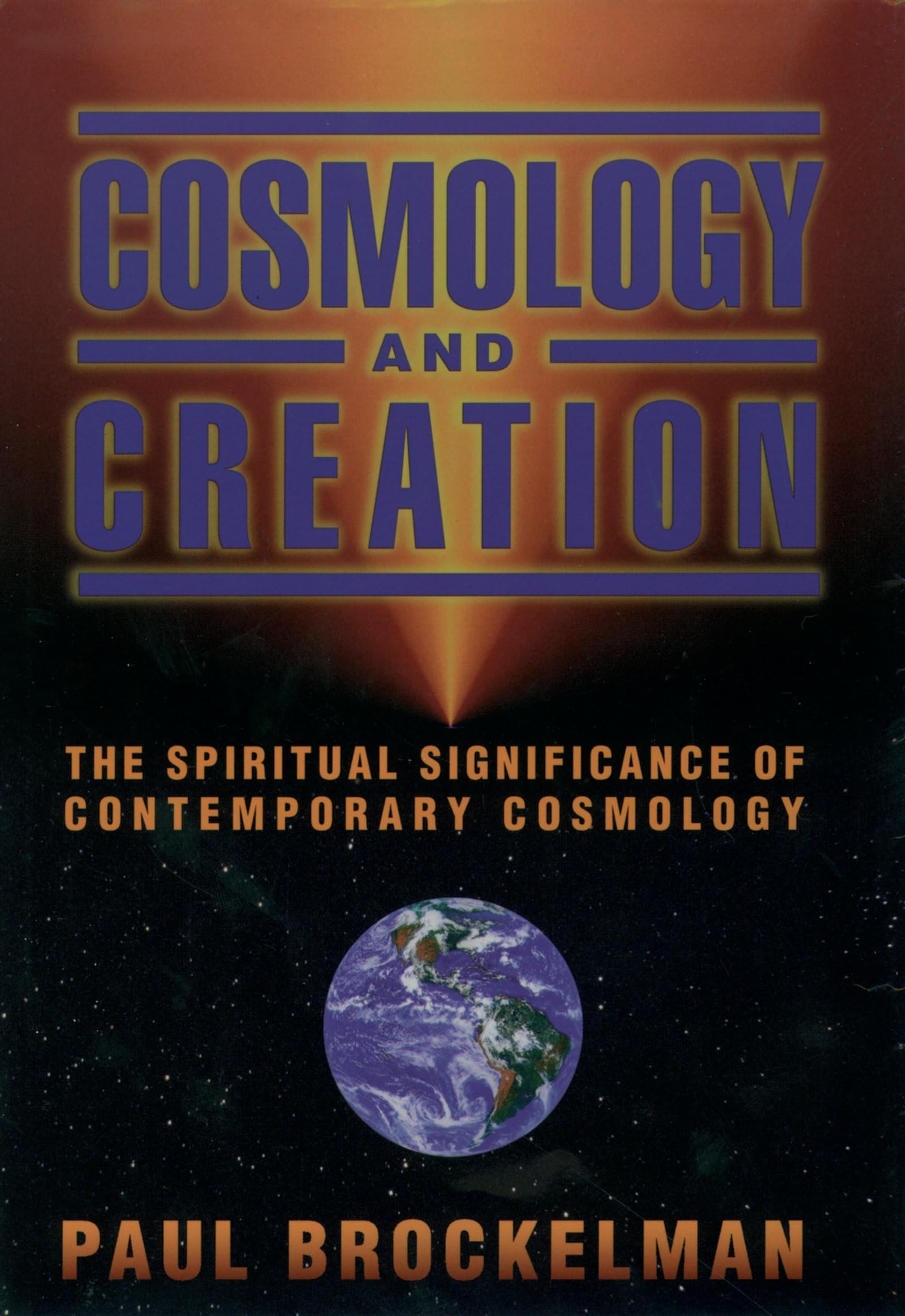 Cosmology and Creation: The Spiritual Significance of Contemporary Cosmology,Used