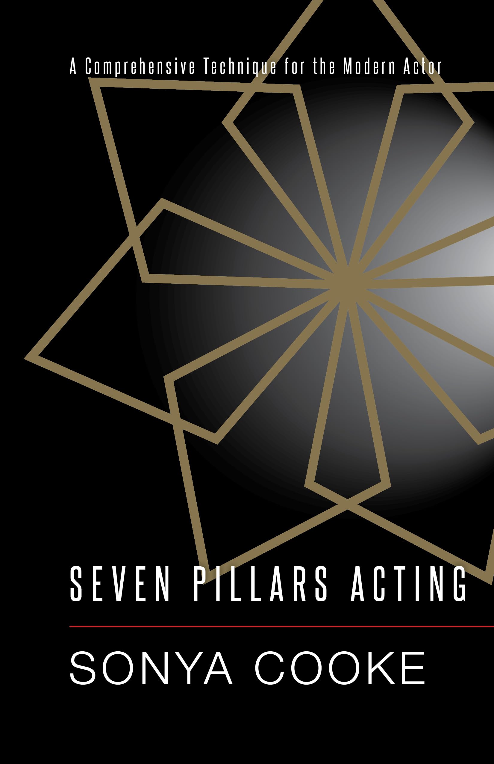Seven Pillars Acting: A Comprehensive Technique for the Modern Actor,Used