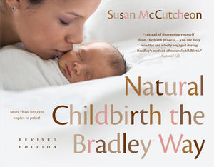 Natural Childbirth the Bradley Way: Revised Edition,New