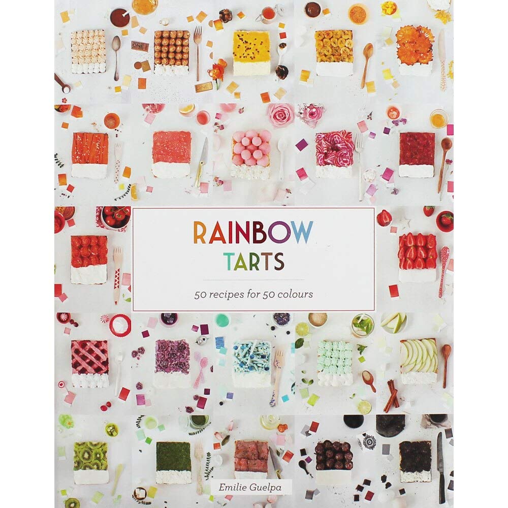 Rainbow Tarts: 50 Recipes For 50 Colors