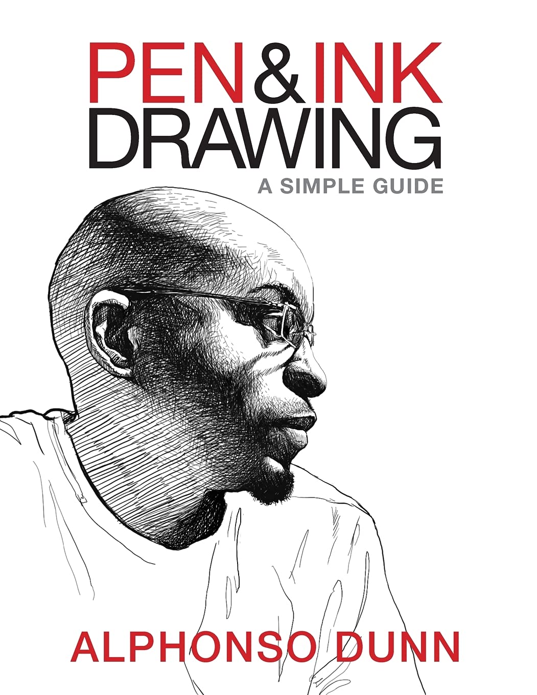 Pen And Ink Drawing: A Simple Guide,New