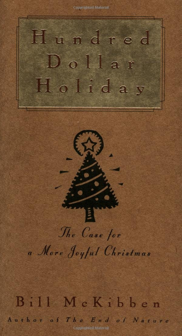 Hundred Dollar Holiday: The Case For A More Joyful Christmas,Used
