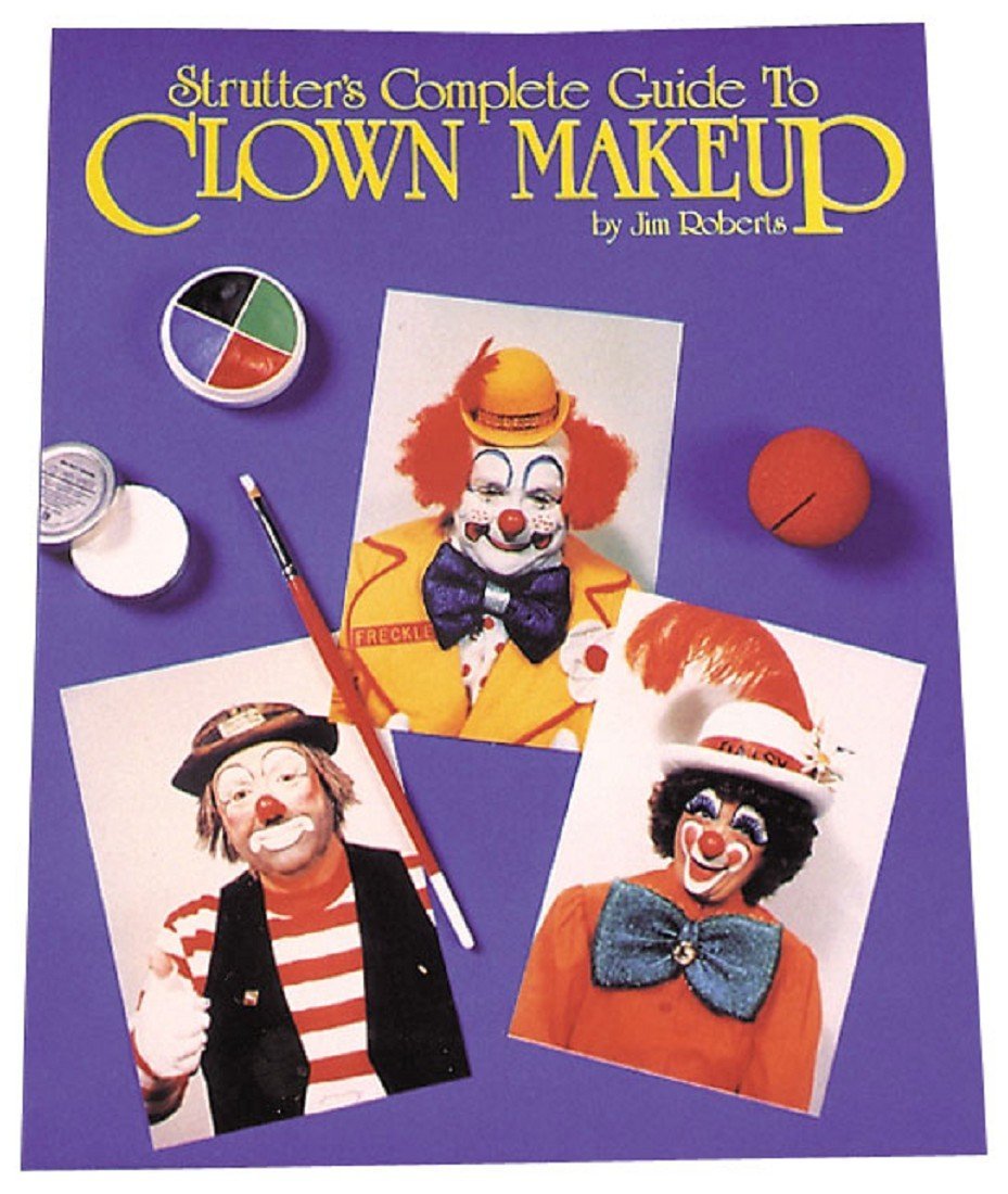 Strutter's Complete Guide to Clown Makeup,New