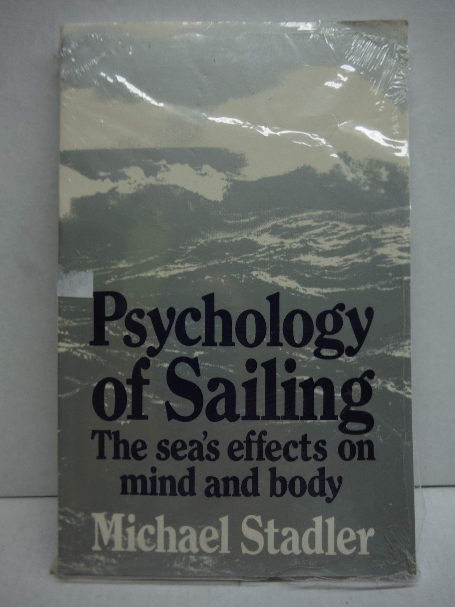 Psychology of Sailing: The Sea's Effects on Mind and Body (English and German Edition),Used