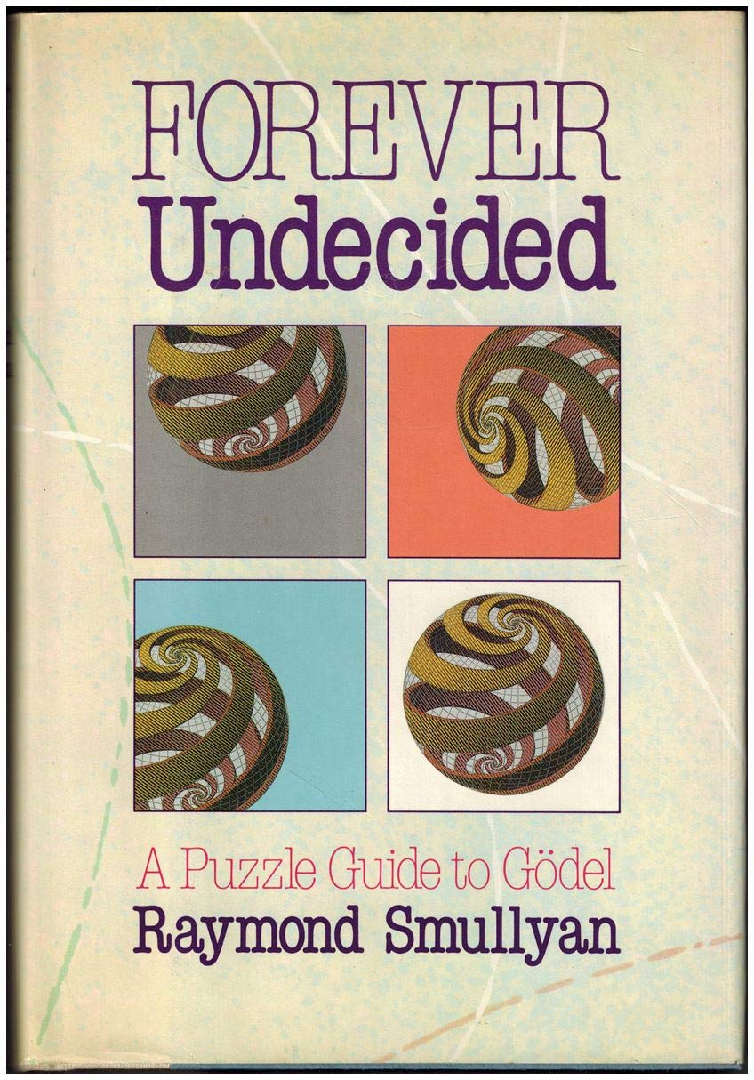 Forever Undecided: A Puzzle Guide To Godel