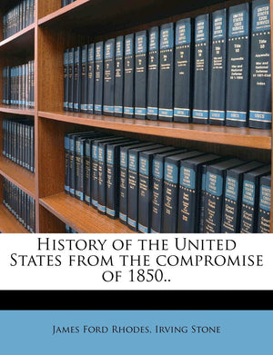 History of the United States from the Compromise of 1850.. Volume 9,Used