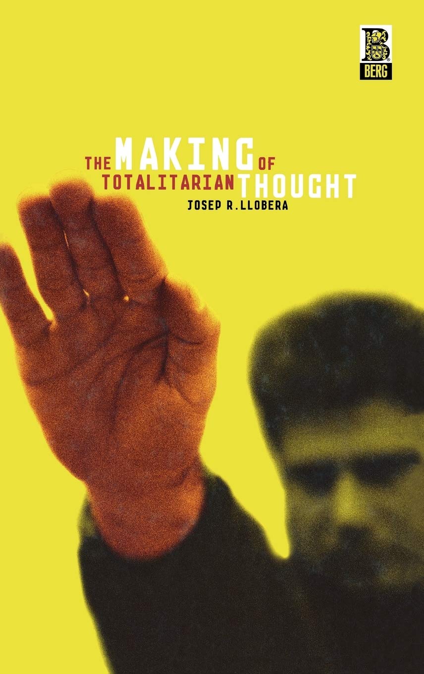 The Making Of Totalitarian Thought