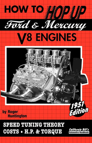 How to Hop Up Ford & Mercury V8 Engines: Speed Tuning Theory, Costs, H.P. & Torque,Used