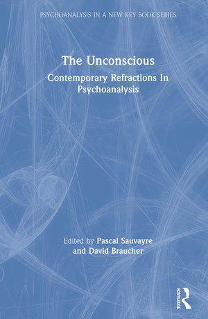The Unconscious (Psychoanalysis in a New Key Book Series),Used