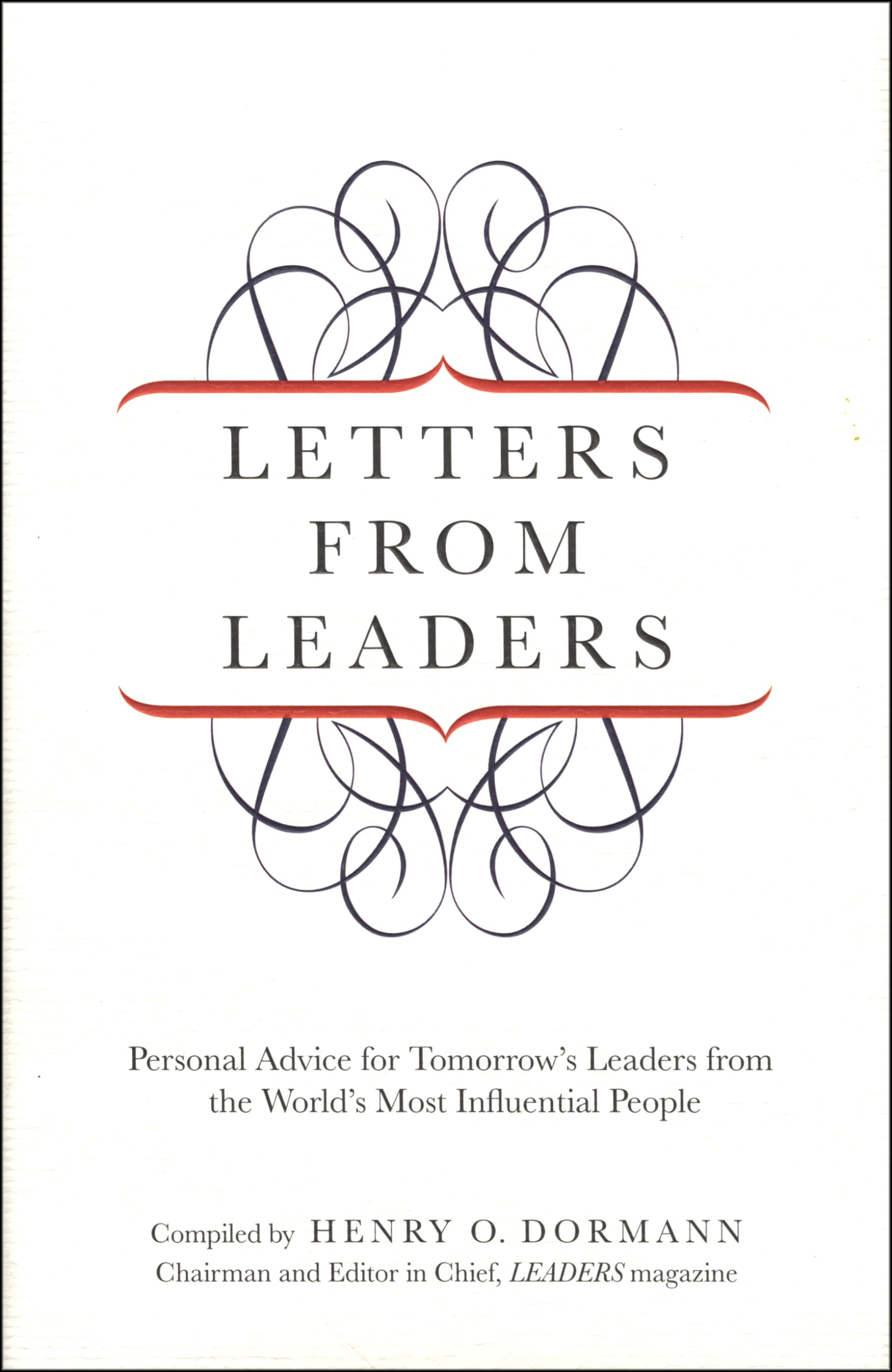 Letters from Leaders: Personal Advice For Tomorrow's Leaders From The World's Most Influential People,New