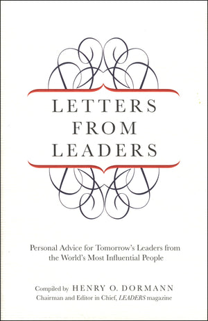 Letters from Leaders: Personal Advice For Tomorrow's Leaders From The World's Most Influential People,New