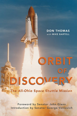 Orbit of Discovery: The AllOhio Space Shuttle Mission,New
