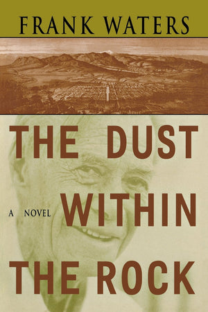 The Dust Within The Rock: A Novel (Volume 3) (Book Iii Of The Pikes Peak Trilogy),Used