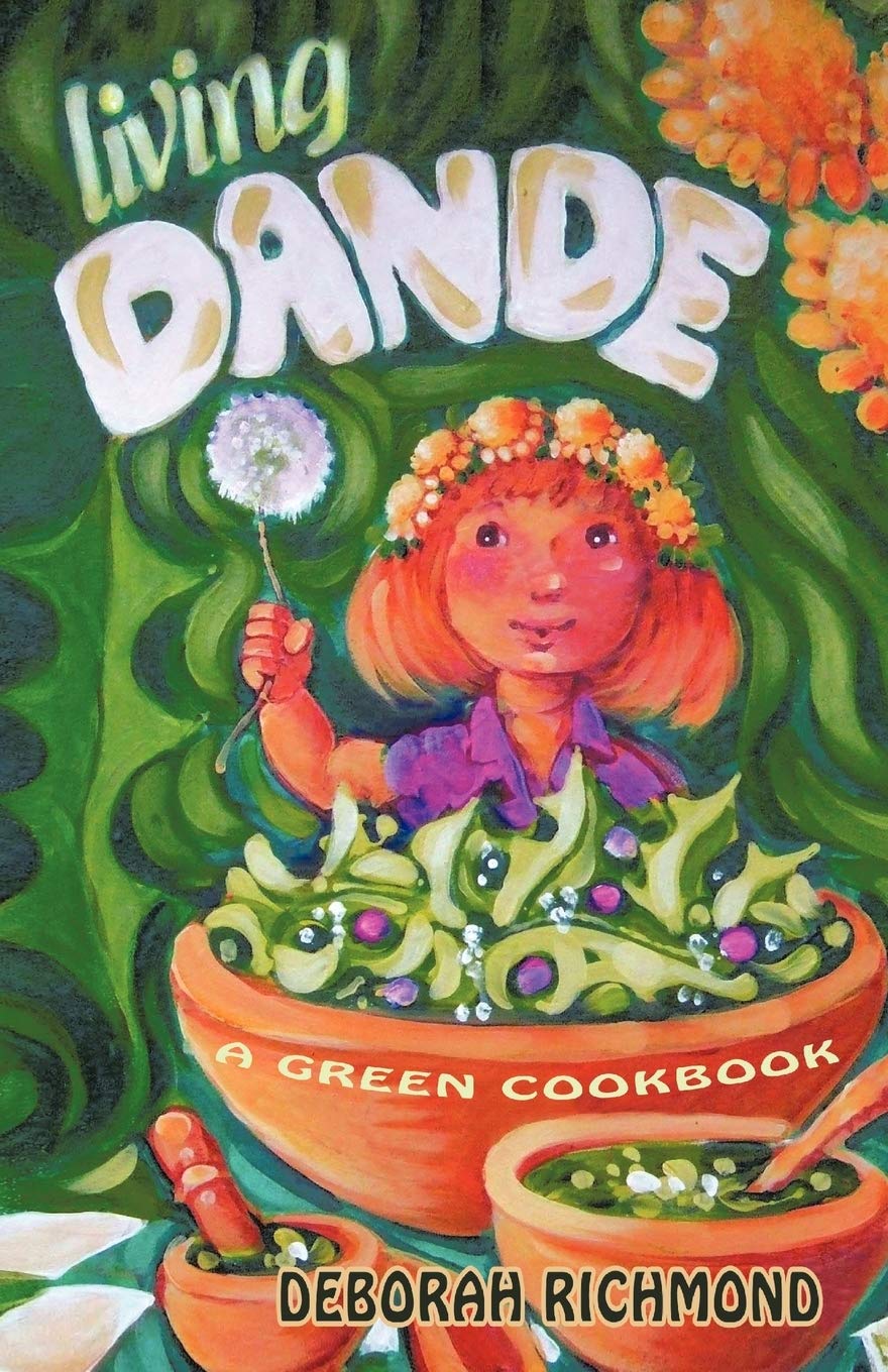 Living Dande: A Green Cookbook,Used