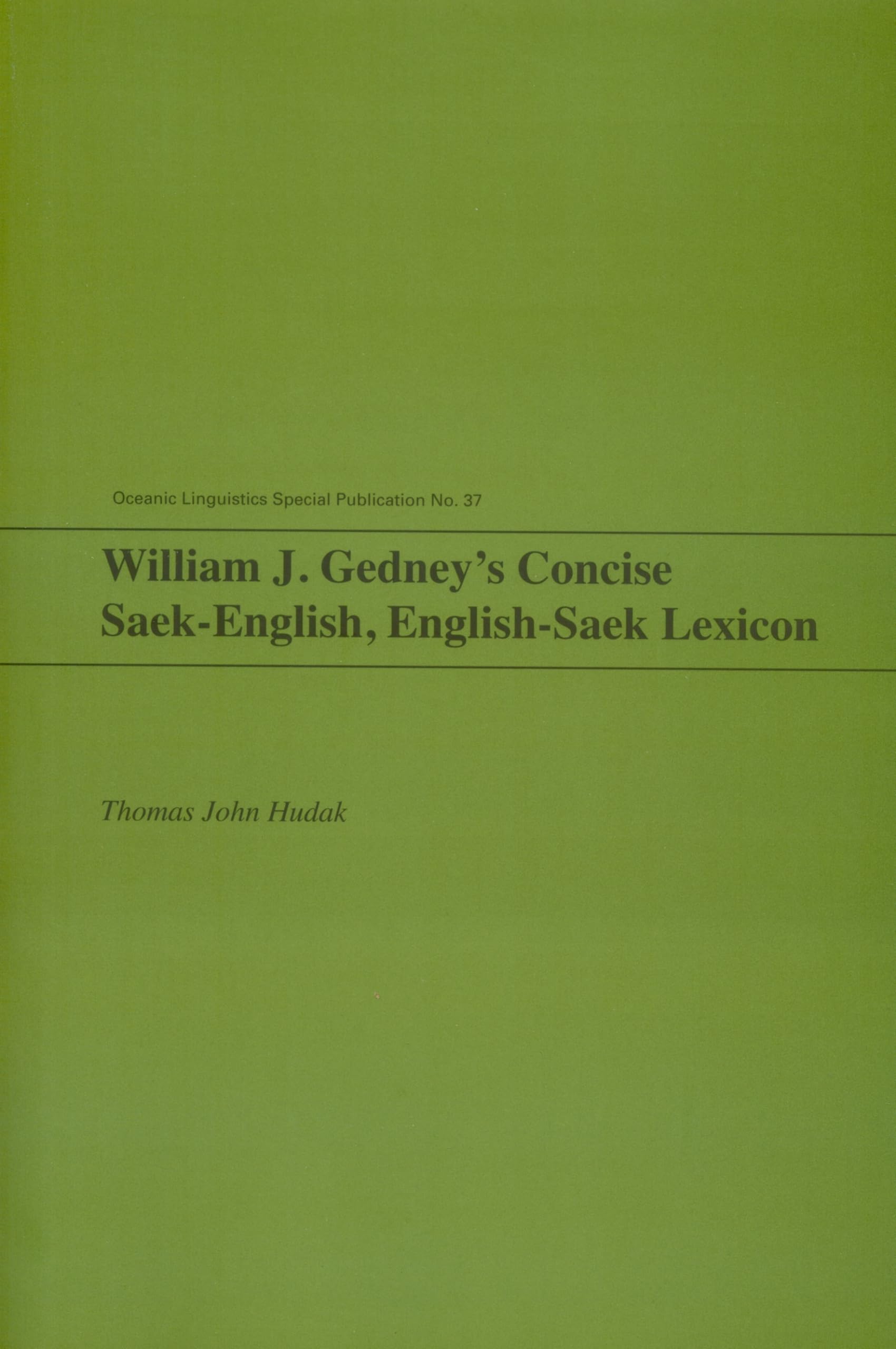 William J. Gedney's Concise SaekEnglish, EnglishSaek Lexicon (Oceanic Linguistics Special Publications),Used