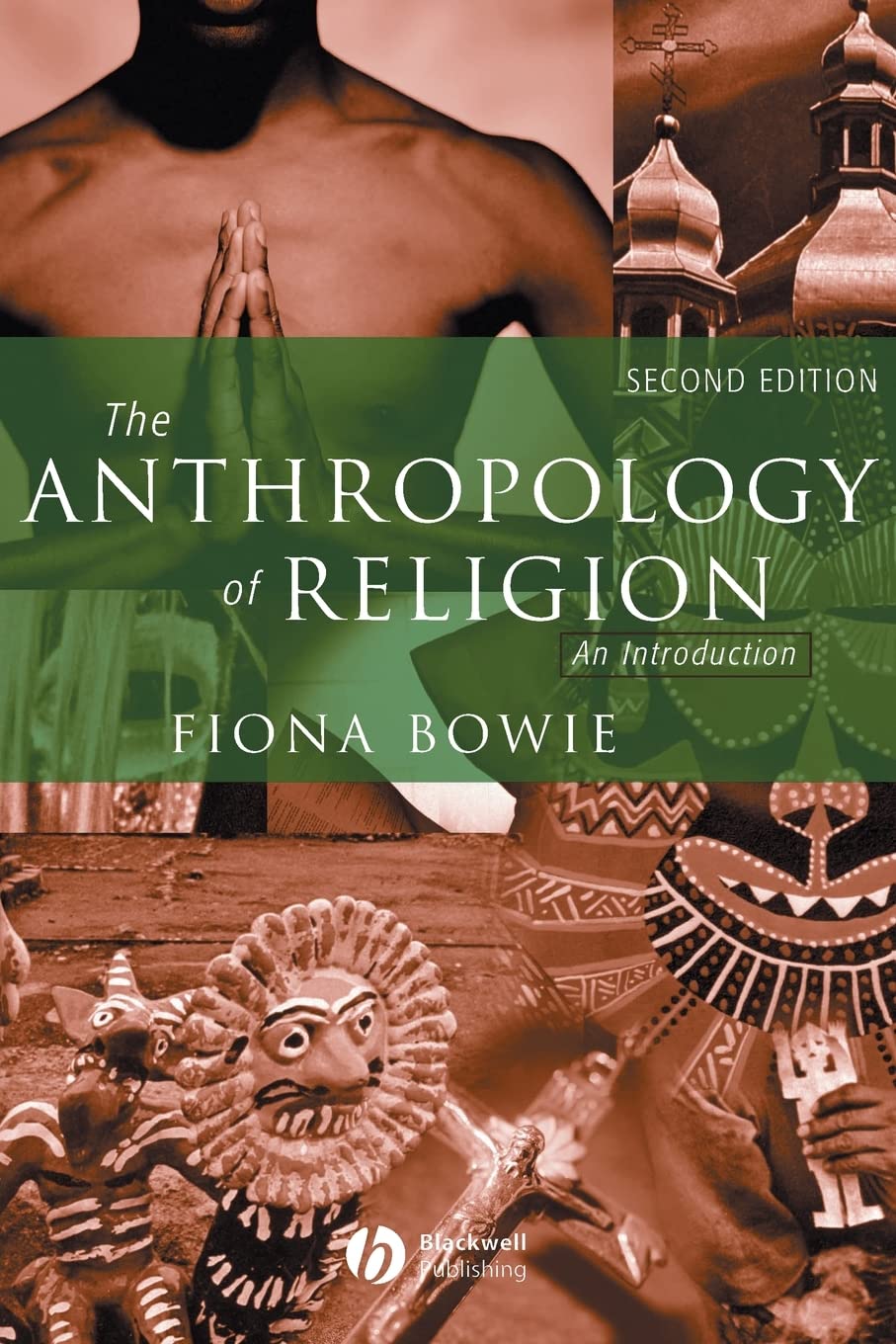 The Anthropology of Religion: An Introduction,New