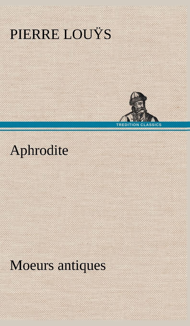 Aphrodite Moeurs antiques (French Edition),Used